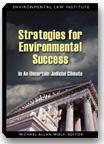 Strategies for Environmental Success in an Uncertain Judicial  Climate