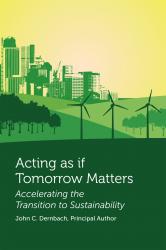 Acting as if Tomorrow Matters: Accelerating the Transition to Sustainability