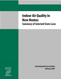 Indoor Air Quality in New Homes: Summary of Selected State Laws