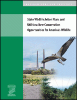 State Wildlife Action Plans and Utilities: New Conservation Opportunities for Am
