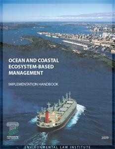 Ocean and Coastal Ecosystem-Based Management: Implementation Handbook
