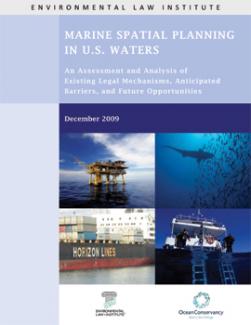 Marine Spatial Planning in US Waters: An Assessment and Analysis of Existing Leg