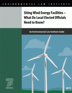 Siting Wind Energy Facilities - What Do Local Elected Officials Need to Know?