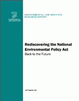 Rediscovering the National Environmental Policy Act: Back to the Future
