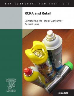 RCRA and Retail: Considering the Fate of Consumer Aerosol Cans
