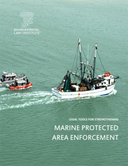 Legal Tools for Strengthening Marine Protected Area Enforcement: A Handbook for 