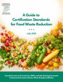 A Guide to Certification Standards for Food Waste Reduction