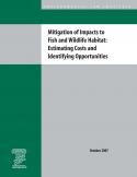 Mitigation of Impacts to Fish and Wildlife Habitat: Estimating Costs and Identif