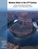 Western Water in the 21st Century Policies and Programs that Stretch Supplies in