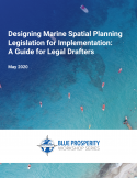 Designing Marine Spatial Planning Legislation for Implementation: A Guide for Le