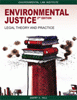 Environmental Justice: Legal Theory and Practice, 2nd Edition